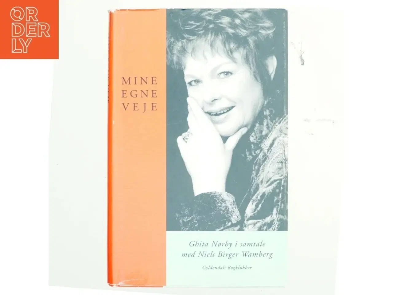 Billede 1 - Mine egne veje : Ghita Nørby i samtale med Niels Birger Wamberg (Bog)