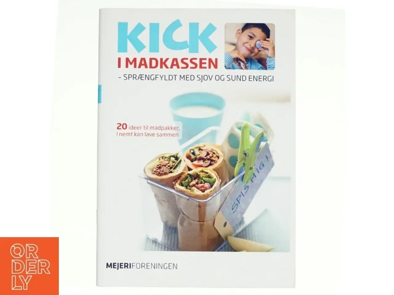 Billede 1 - Kick i madkassen : sprængfyldt med sjov og sund energi : 20 ideer til madpakker I nemt kan lave sammen (Bog)