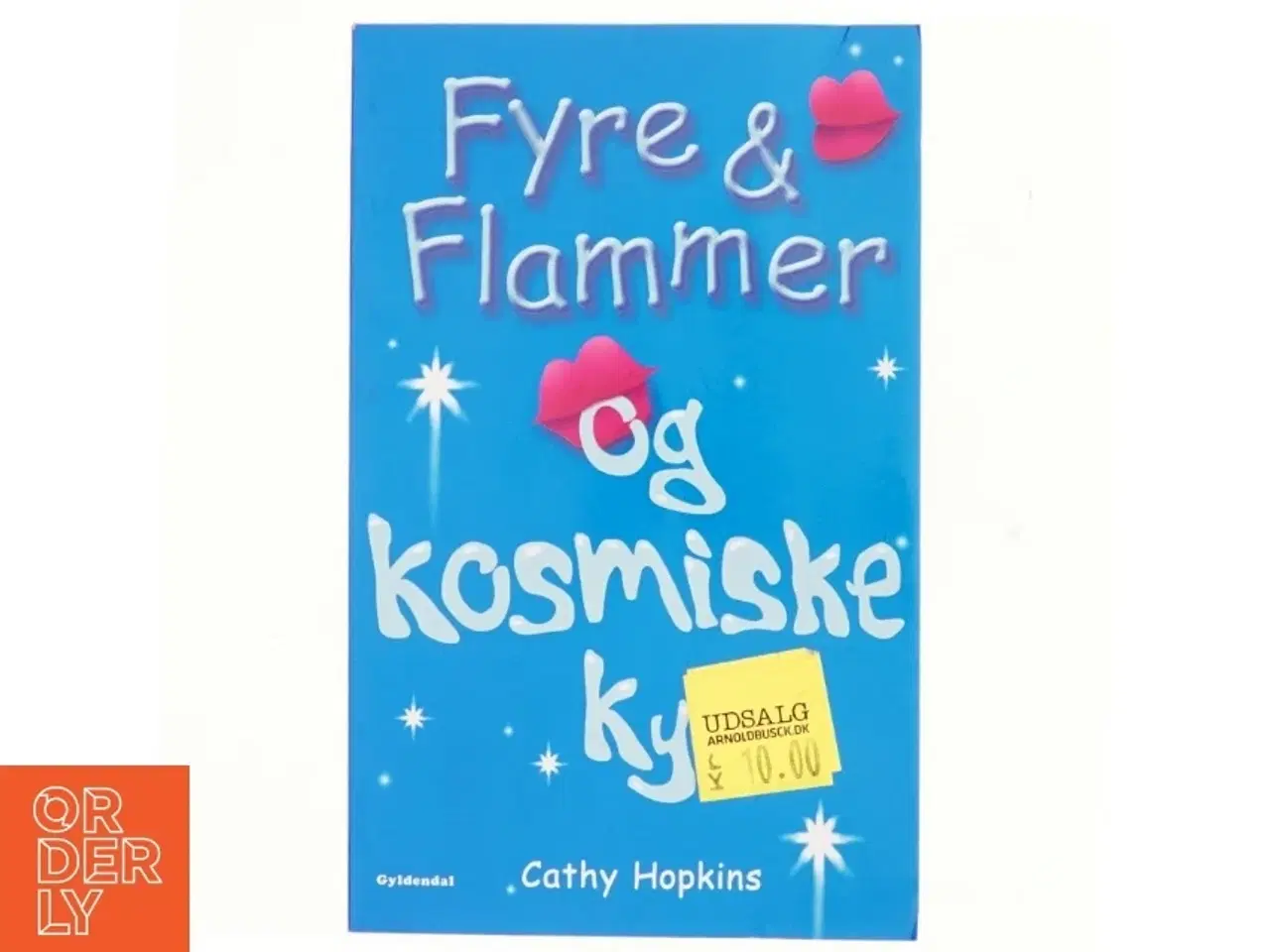 Billede 1 - Fyre & flammer og kosmiske kys af Cathy Hopkins (Bog)