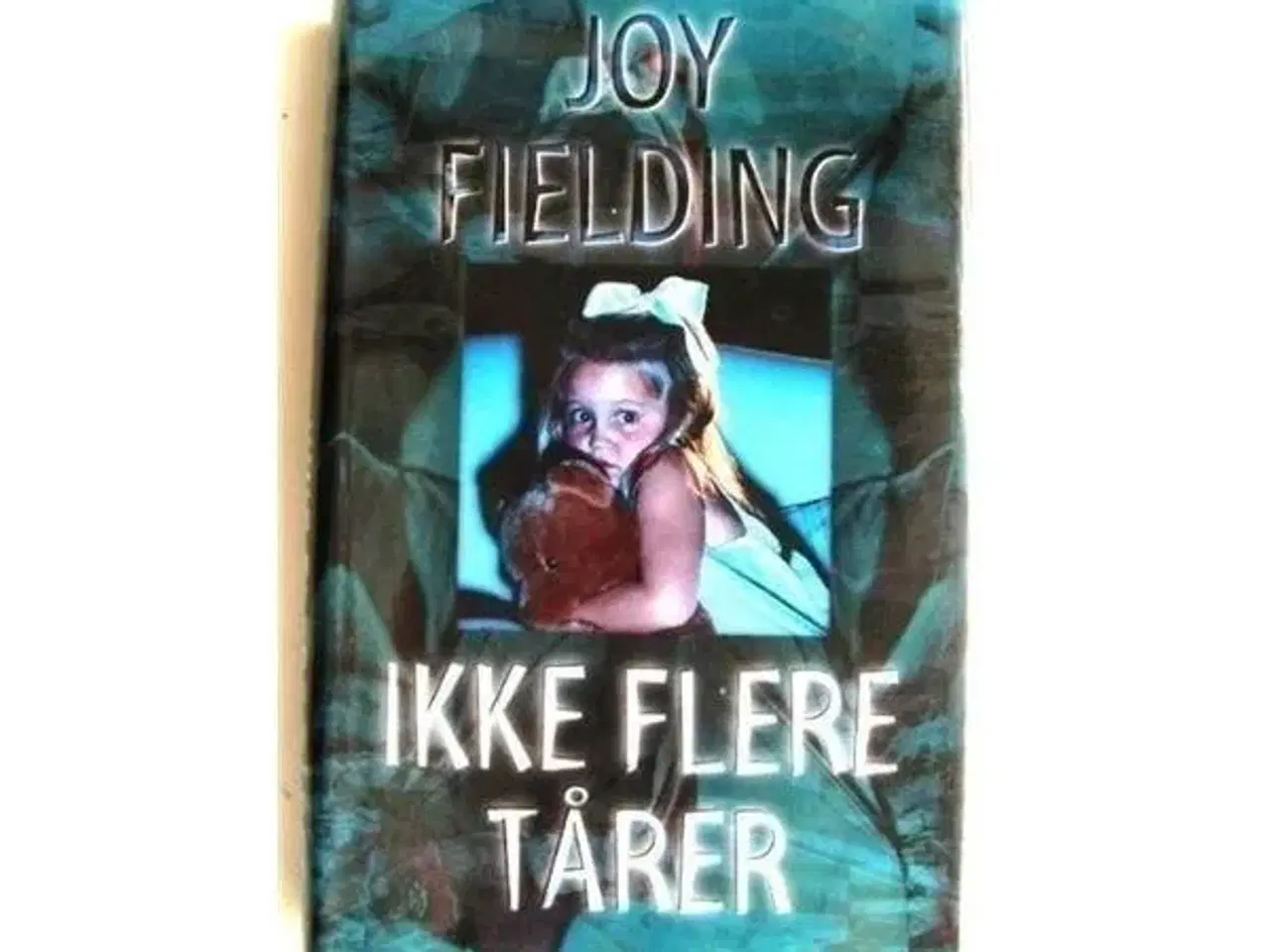 Billede 1 - Ikke flere tårer af Joy Fielding