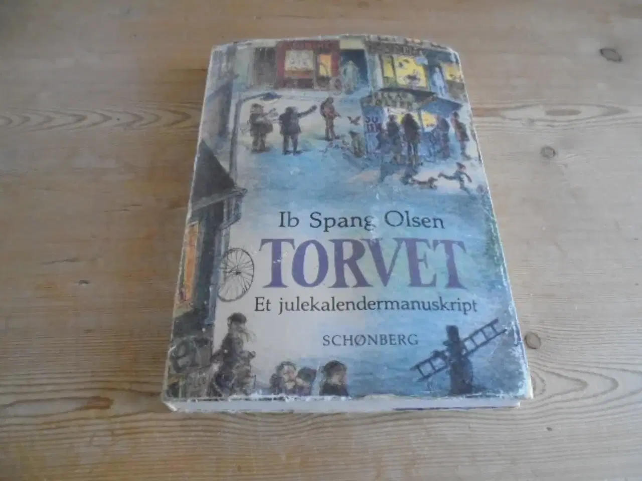 Billede 1 - Ib Spang Olsen: Torvet – et julekalendermanuskript