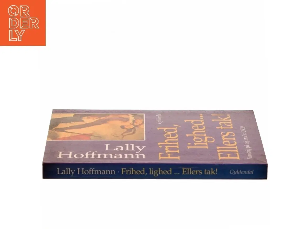 Billede 2 - Frihed, lighed - ellers tak! : Frankrig - på vej mod år 2000 af Lally Hoffmann (Bog)