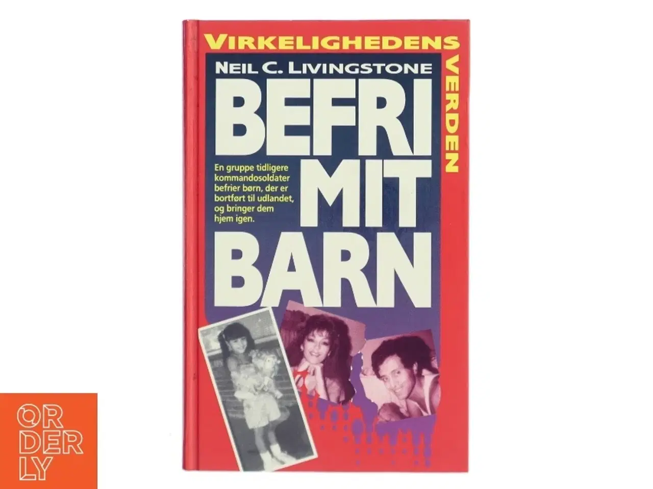 Billede 1 - Befri mit barn af Neil C. Livingstone (Bog)