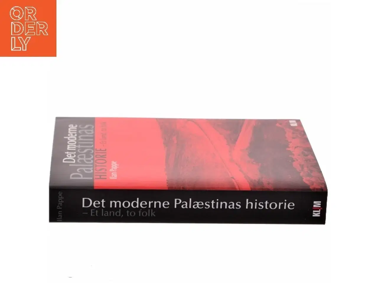 Billede 2 - Det moderne Palæstinas historie : et land, to folk af Ilan Pappe (Bog)