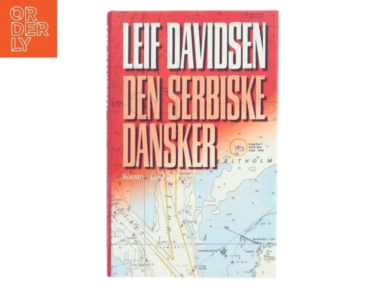 Billede 1 - Den serbiske dansker : roman af Leif Davidsen (Bog)