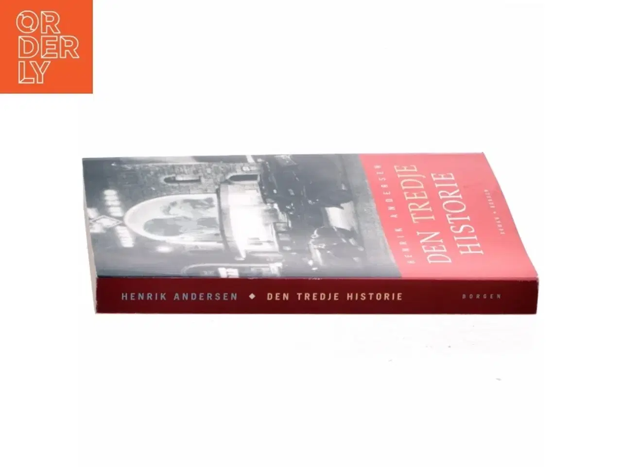 Billede 2 - Den tredje historie : roman af Henrik Andersen (f. 1966) (Bog)