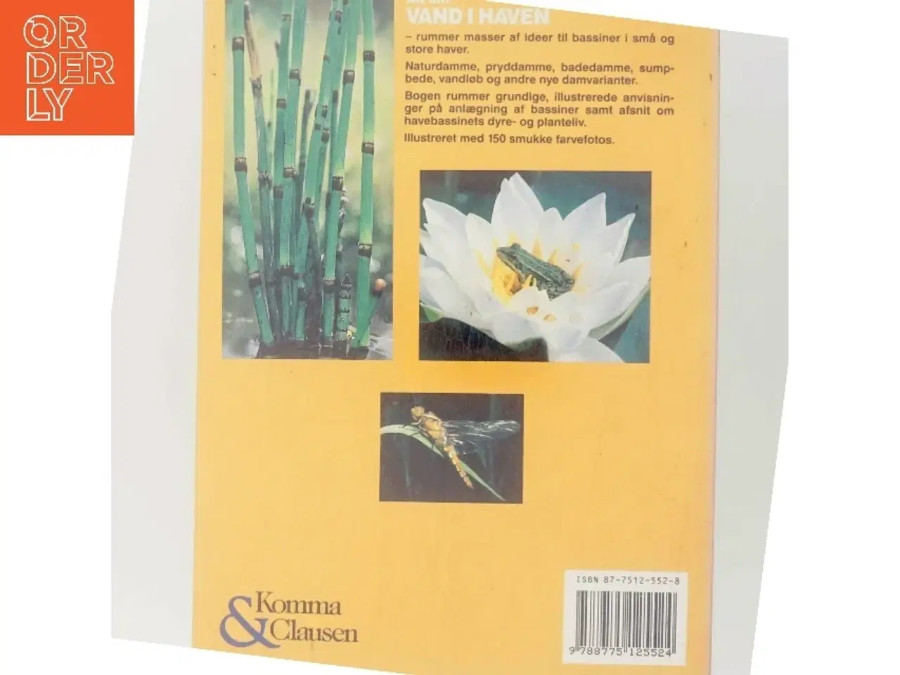 Billede 3 - Alt om vand i haven : praktiske anvisninger og gode råd om havebassiner, vandløb og vandhaver af Peter Stadelmann (Bog)