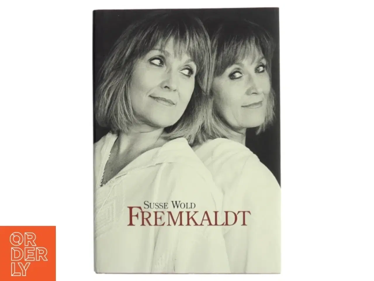Billede 1 - Biografi &#39;Fremkaldt&#39; af Susse Wold fra Politikens Forlag