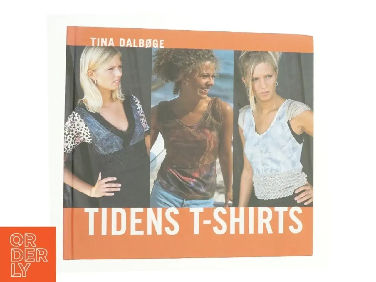 Billede 1 - Tidens t-shirts af Tina Dalbøge (Bog)
