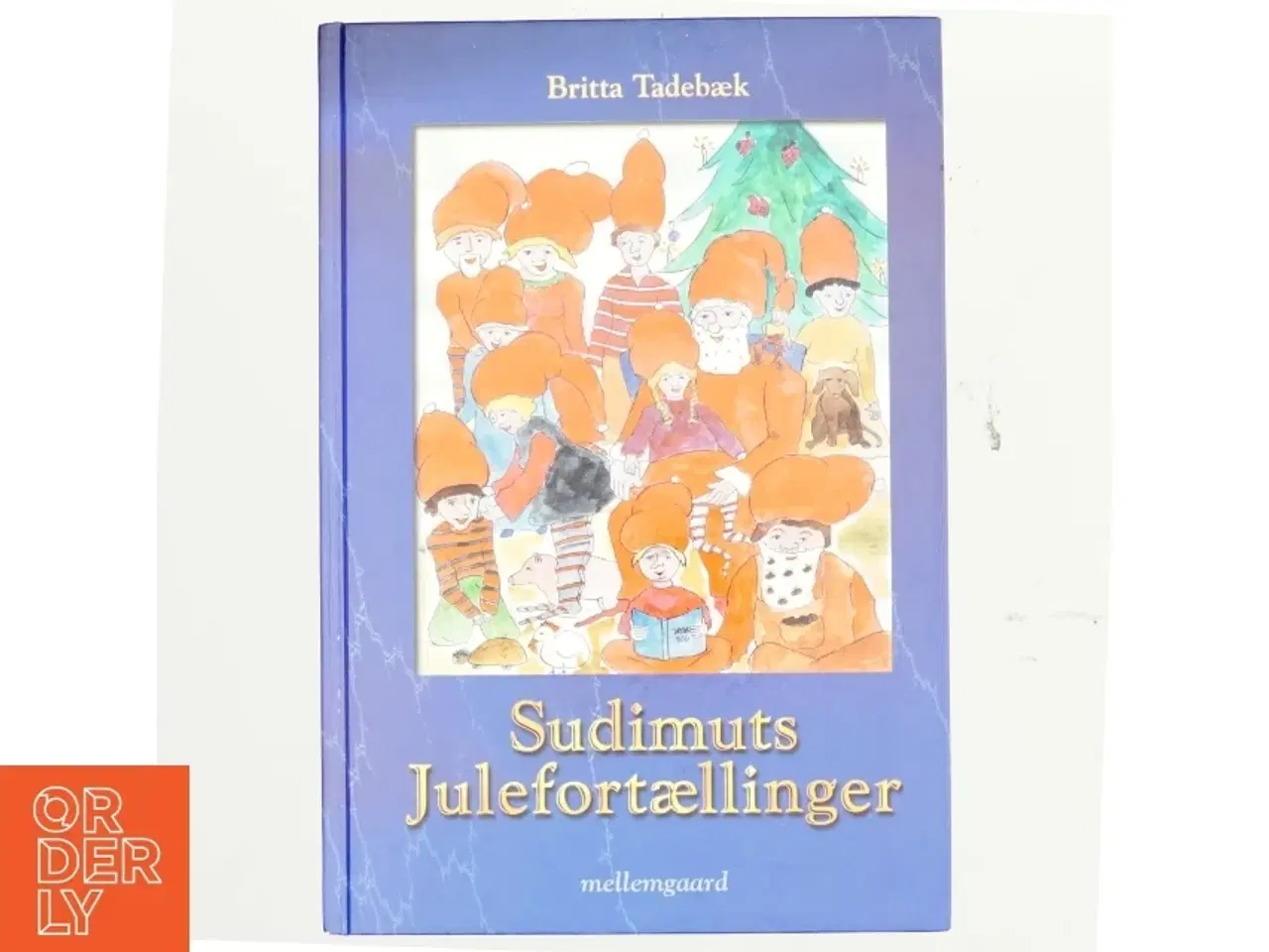 Billede 1 - Sudimuts julefortællinger af Britta Tadebæk (Bog)