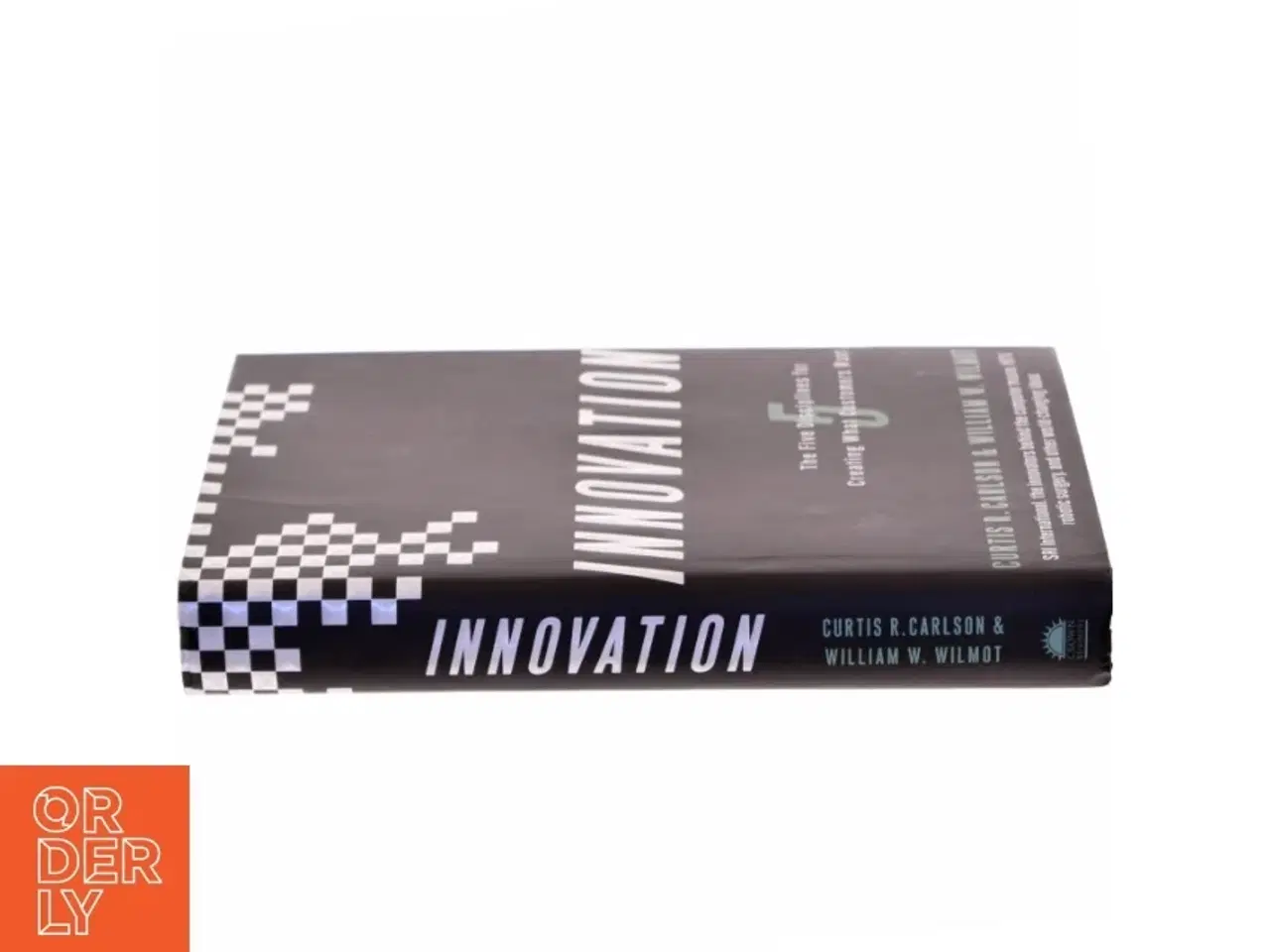 Billede 2 - Innovation : the five disciplines for creating what customers want af Curtis R. Carlson (Bog)