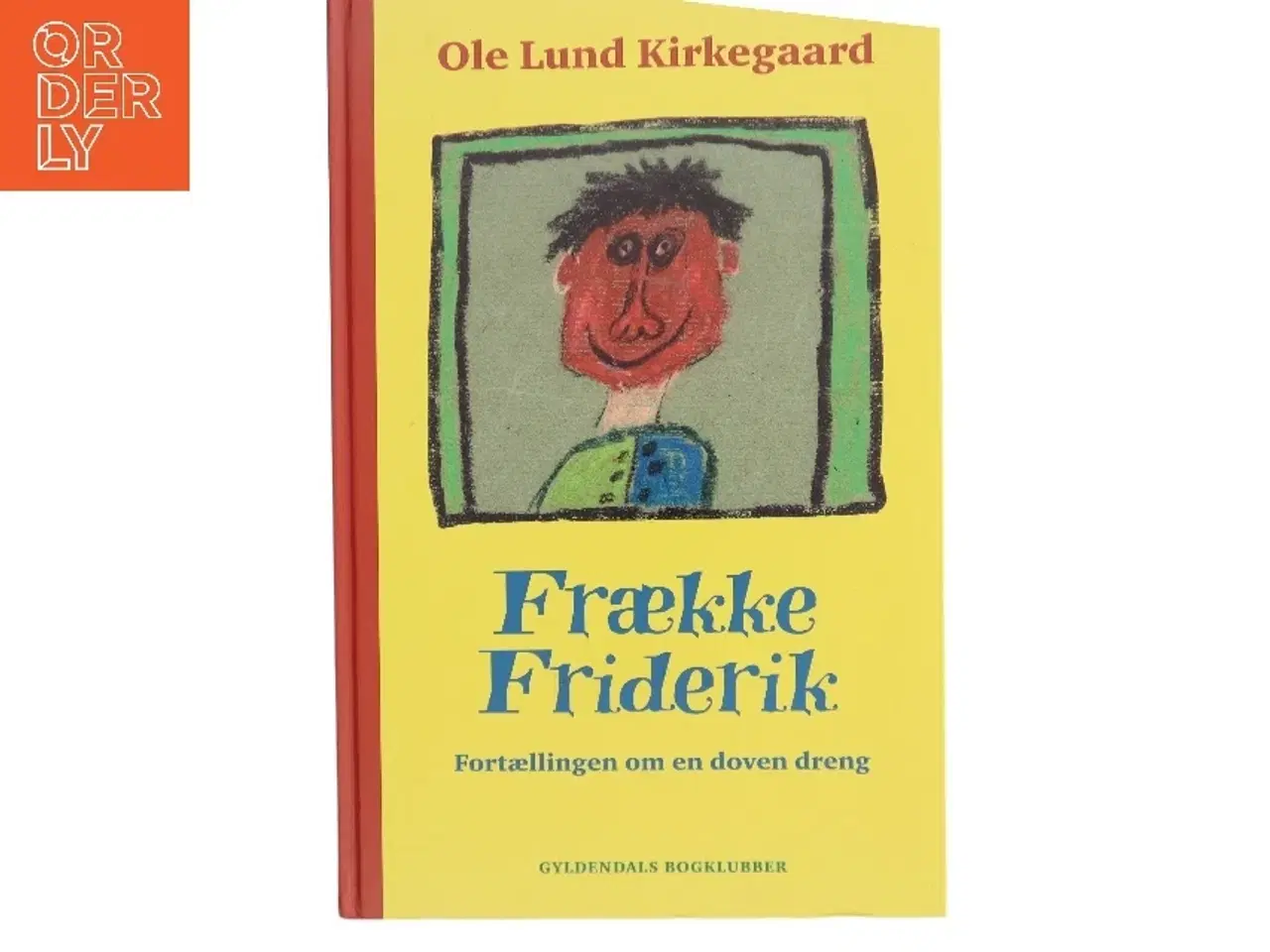 Billede 1 - Frække Friderik bog fra Gyldendals Bogklubber af Ole Lund Kirkegaard (Bog)
