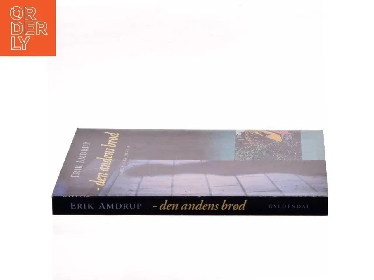 Billede 2 - - den andens brød af Erik Amdrup (Bog)