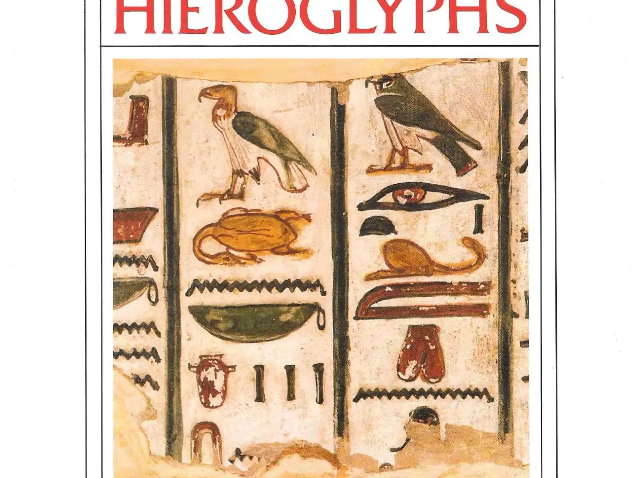 Billede 2 - Reading the Past Egyptian Hieroglyphs, W V Davies