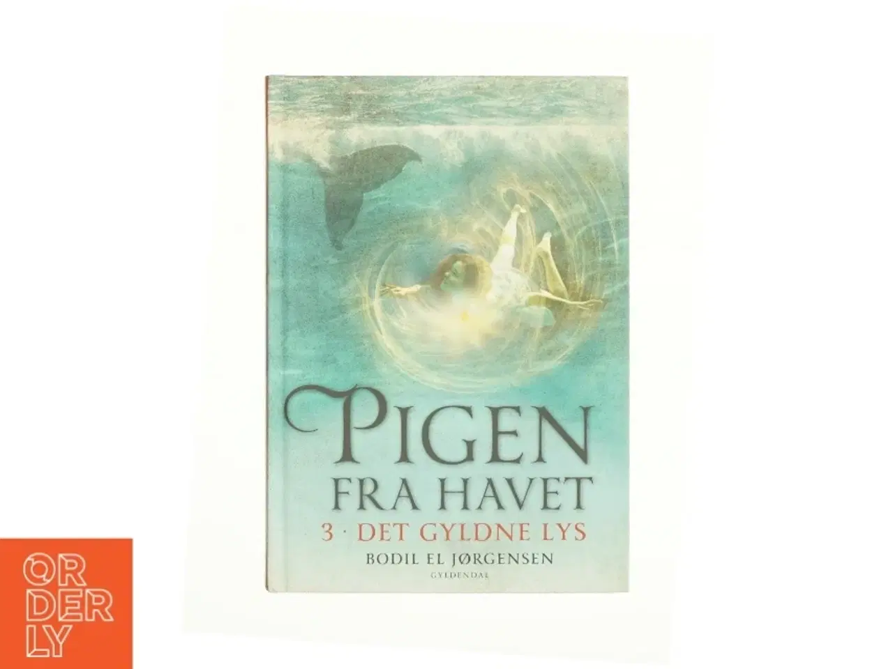 Billede 1 - Pigen fra havet - 3. Det gyldne lys af Bodil El Jørgensen (Bog)