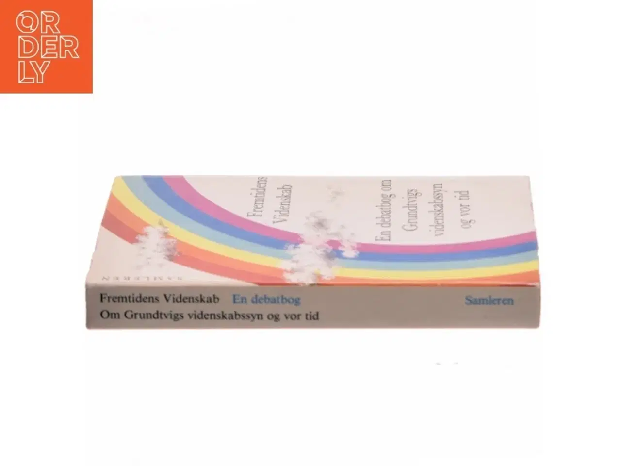 Billede 2 - Fremtidens videnskab : en debatbog om Grundtvigs videnskabssyn og vor tid (Bog)
