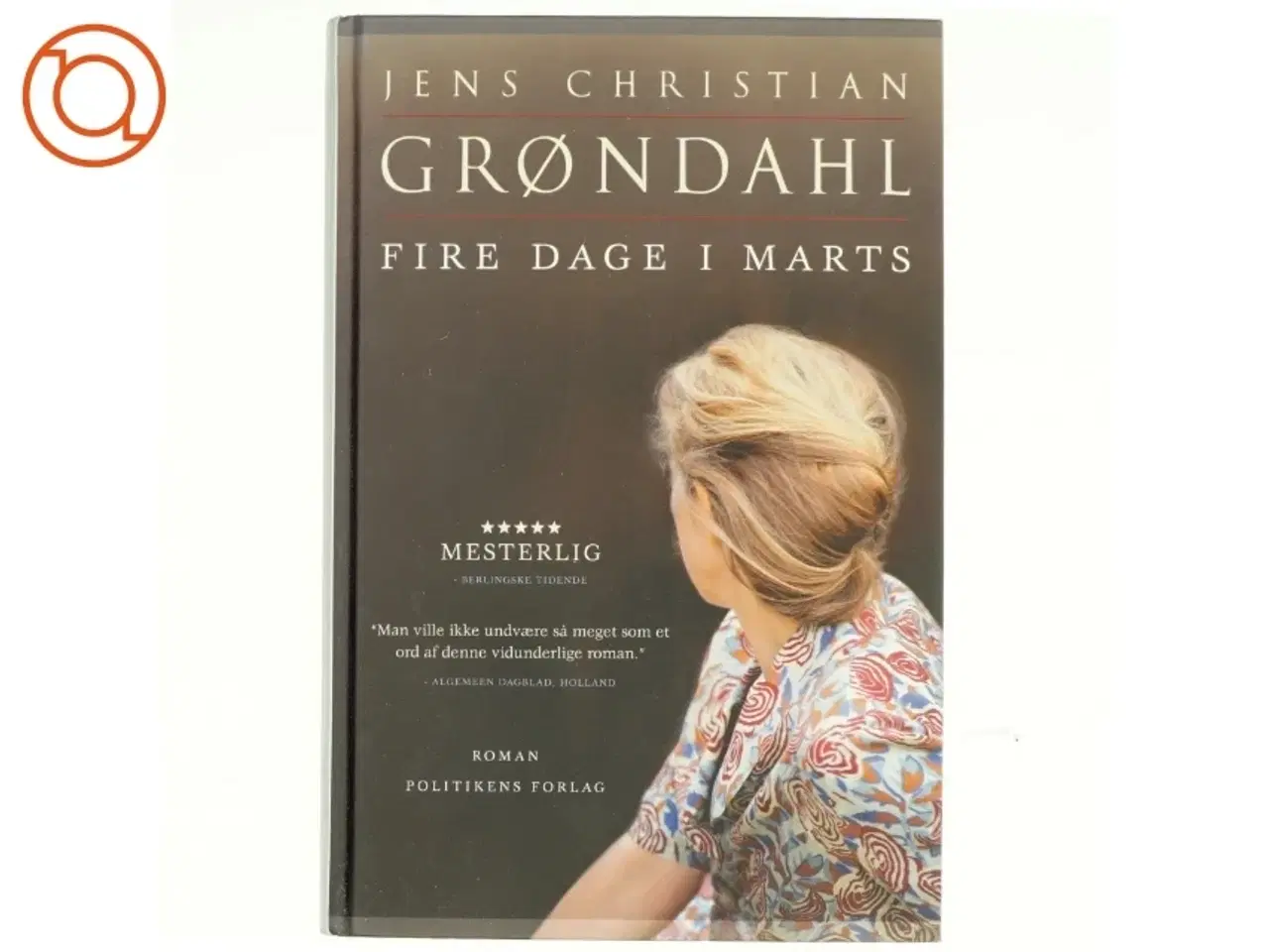 Billede 1 - Fire dage i marts : roman af Jens Christian Grøndahl (Bog)