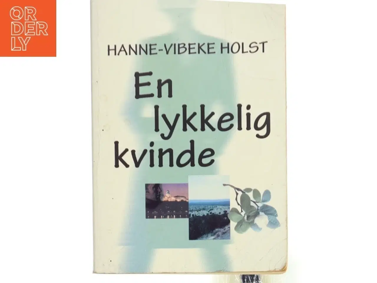 Billede 1 - En Lykkelig Kvinde af Hanne-Vibeke Holst (Bog)