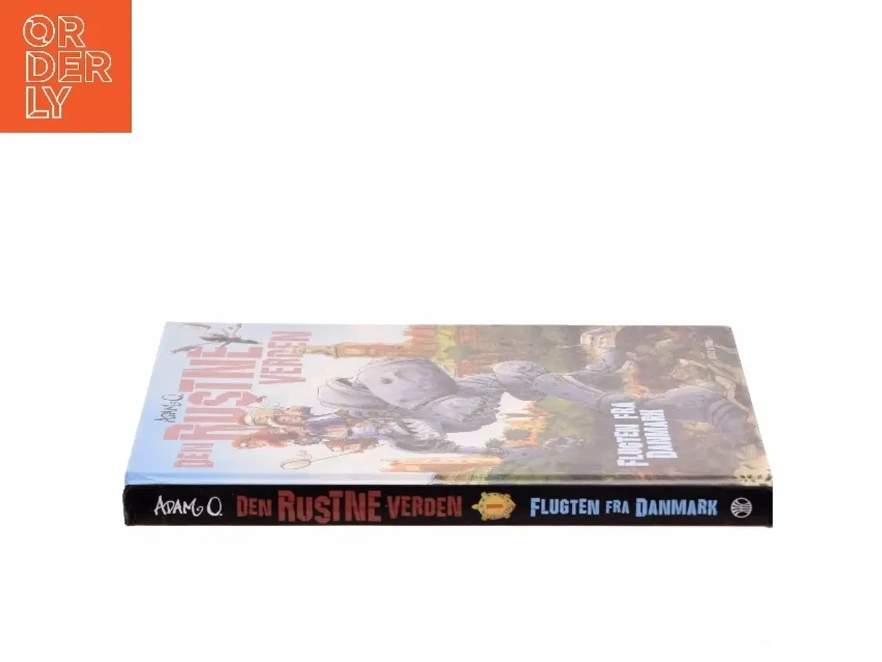 Billede 2 - Den rustne verden - flugten fra Danmark af Adam O. (Bog)