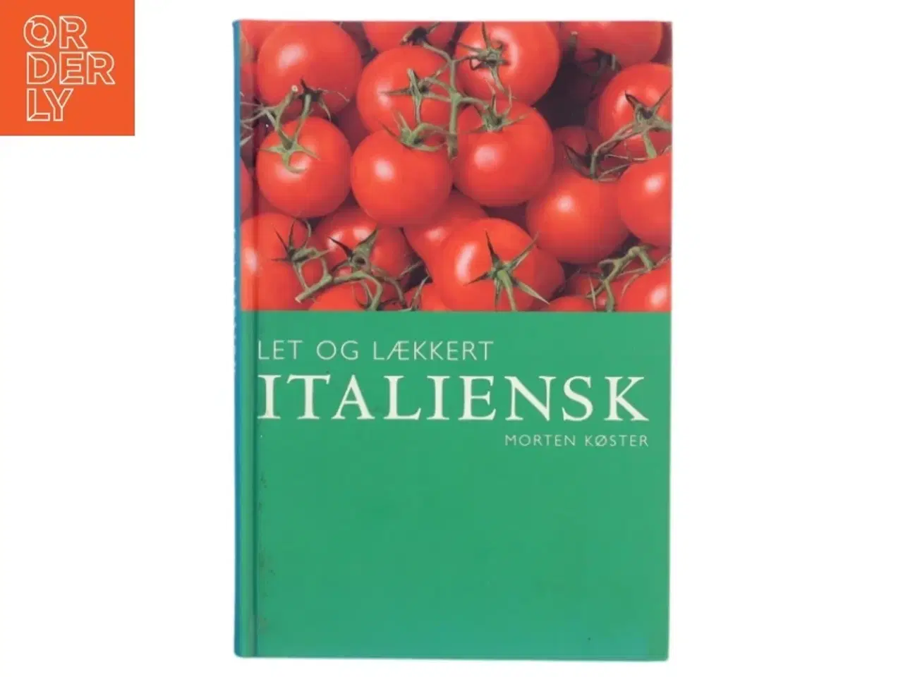 Billede 1 - Let og lækkert italiensk af Morten Bech Køster (Bog)