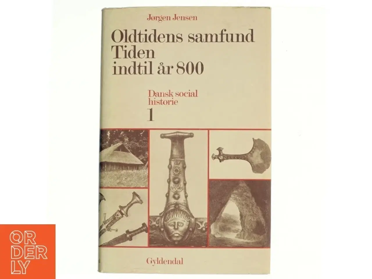 Billede 1 - Oldtidens samfund: Tiden indtil år 800. Dansk Socialhistorie 1 (Bog) fra Gylden