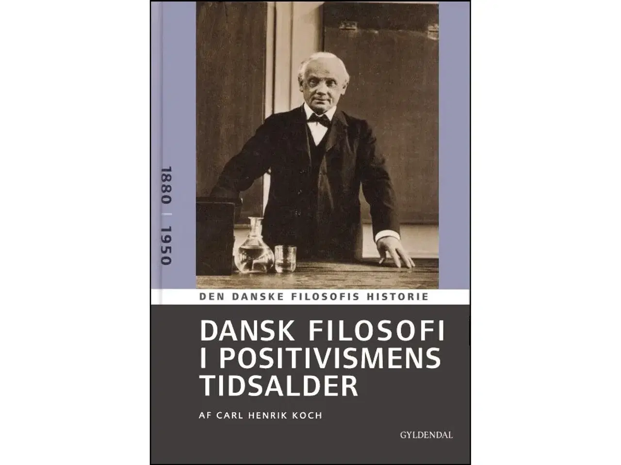 Billede 1 - Dansk Filosofi i positivismens tidsalder 1880-1950