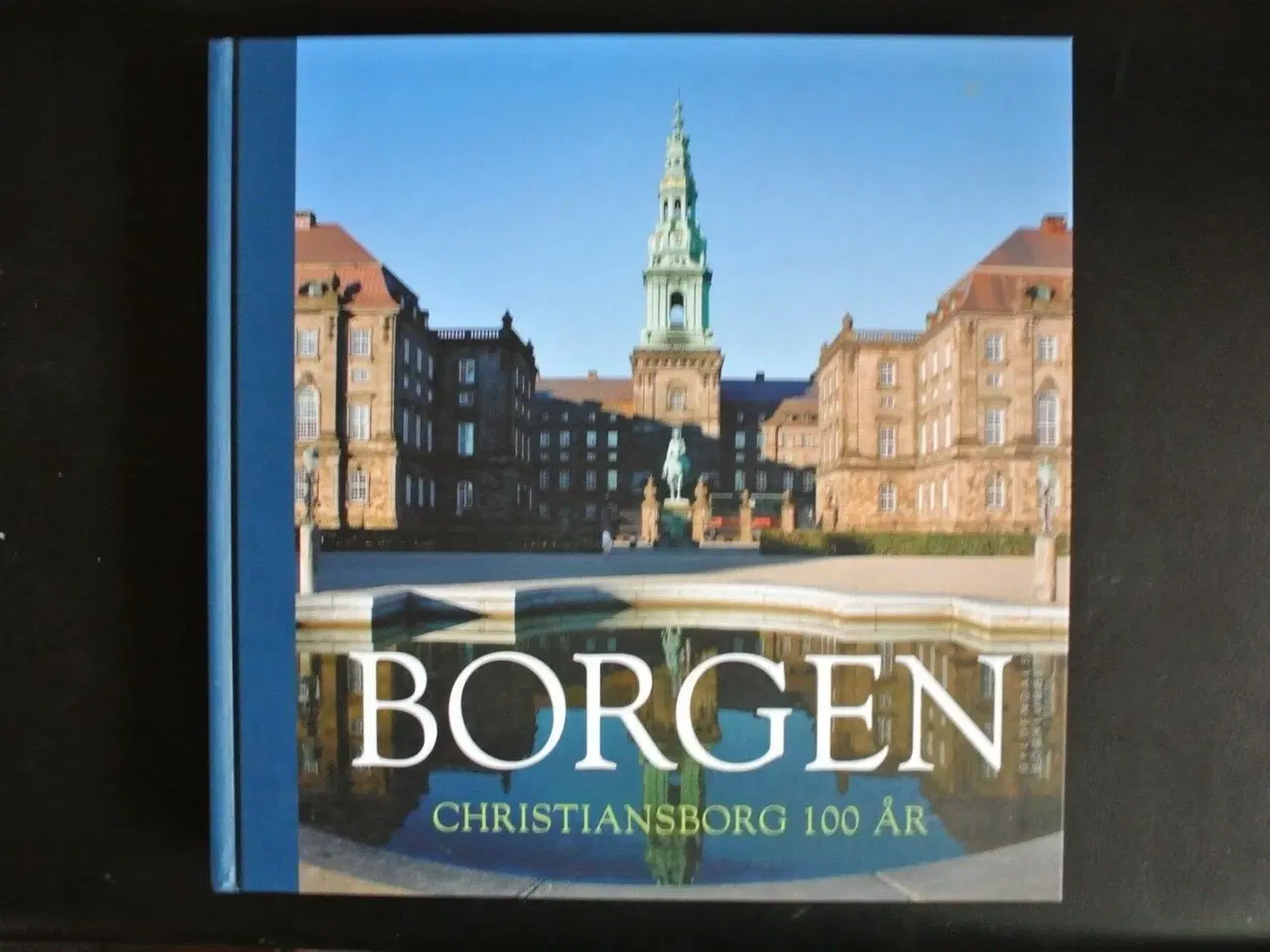 Billede 1 - borgen - christiansborg 100 år, af thomas larsen m