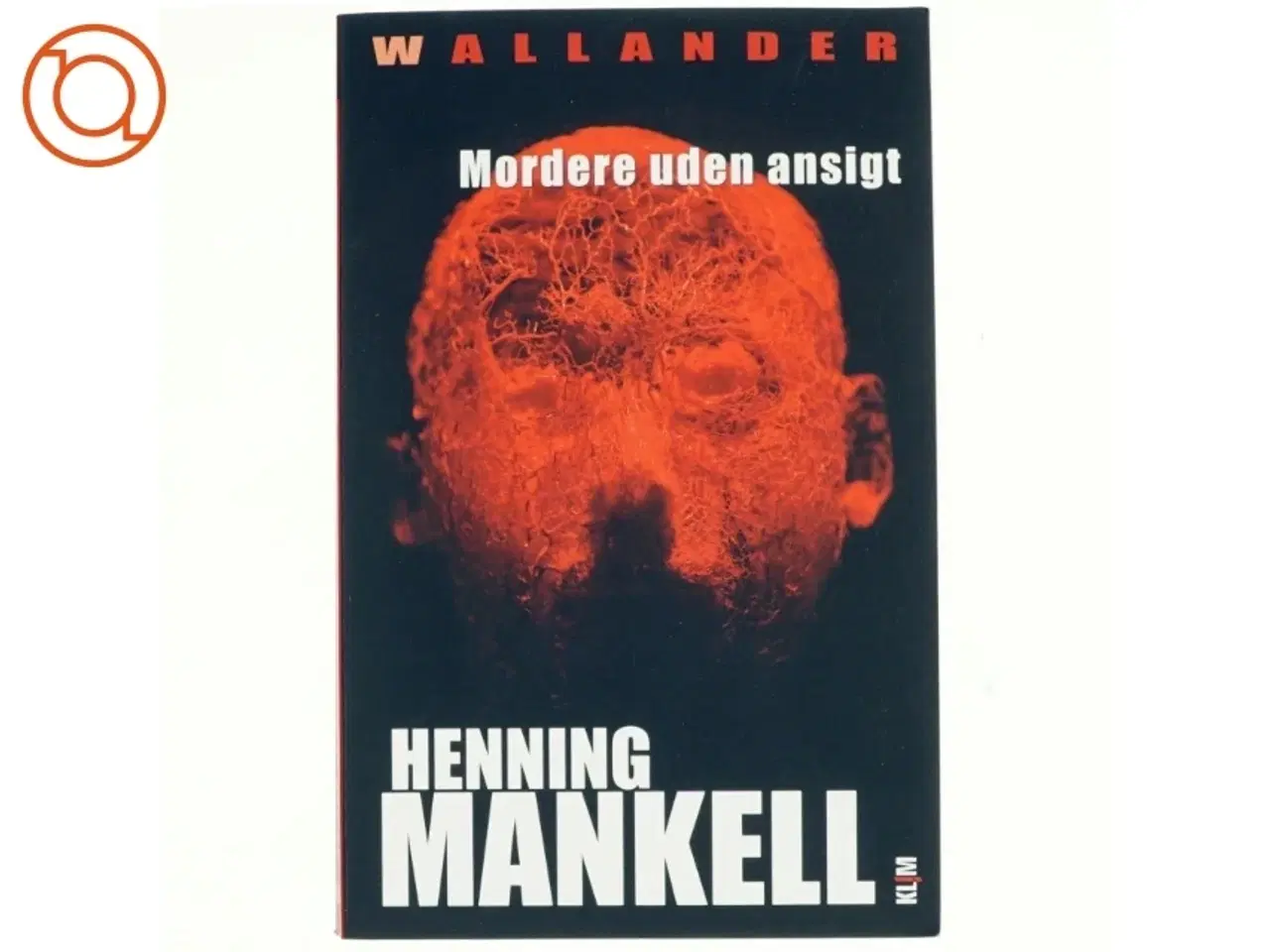 Billede 1 - Mordere uden ansigt af Henning Mankell (Bog)