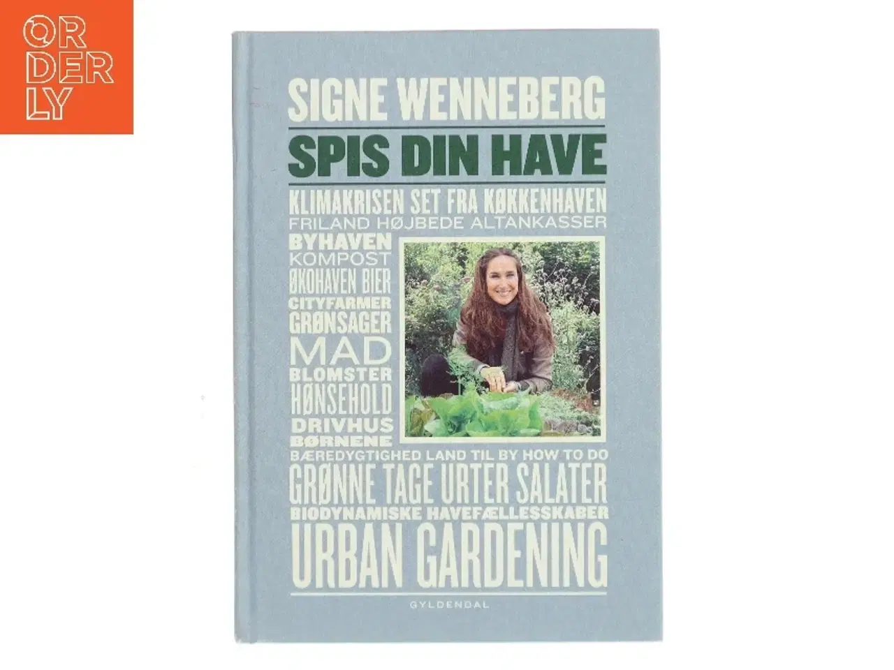Billede 1 - Spis din have af Signe Wenneberg (Bog)