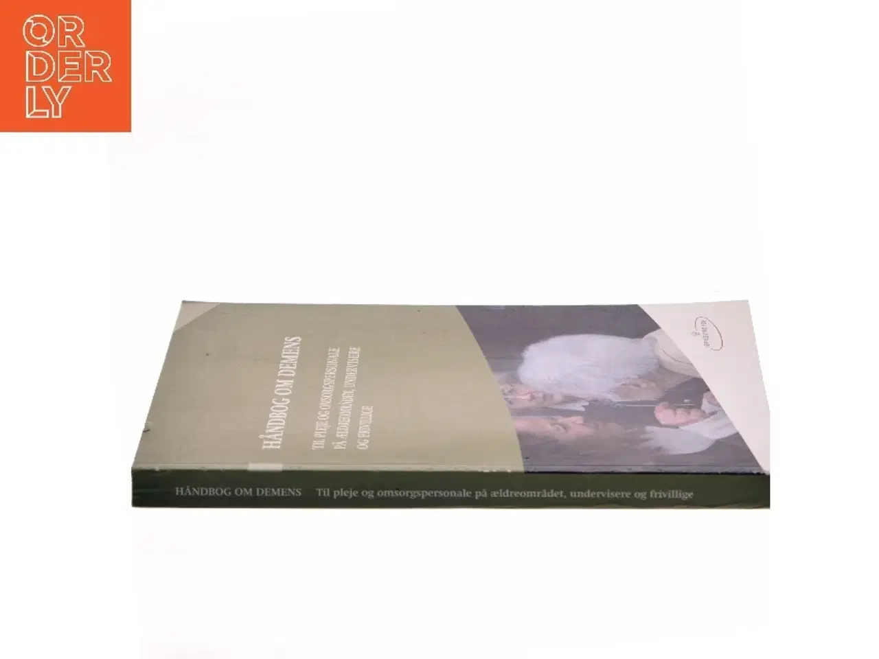 Billede 2 - Håndbog om demens - til pleje og omsorgspersonale på ældreområdet, undervisere og frivillige af Dorthe Vennemose Buss (Bog)