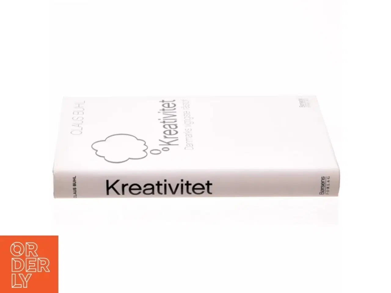 Billede 2 - Kreativitet : Danmarks vigtigste råstof af Claus Buhl (f. 1957-11-17) (Bog)
