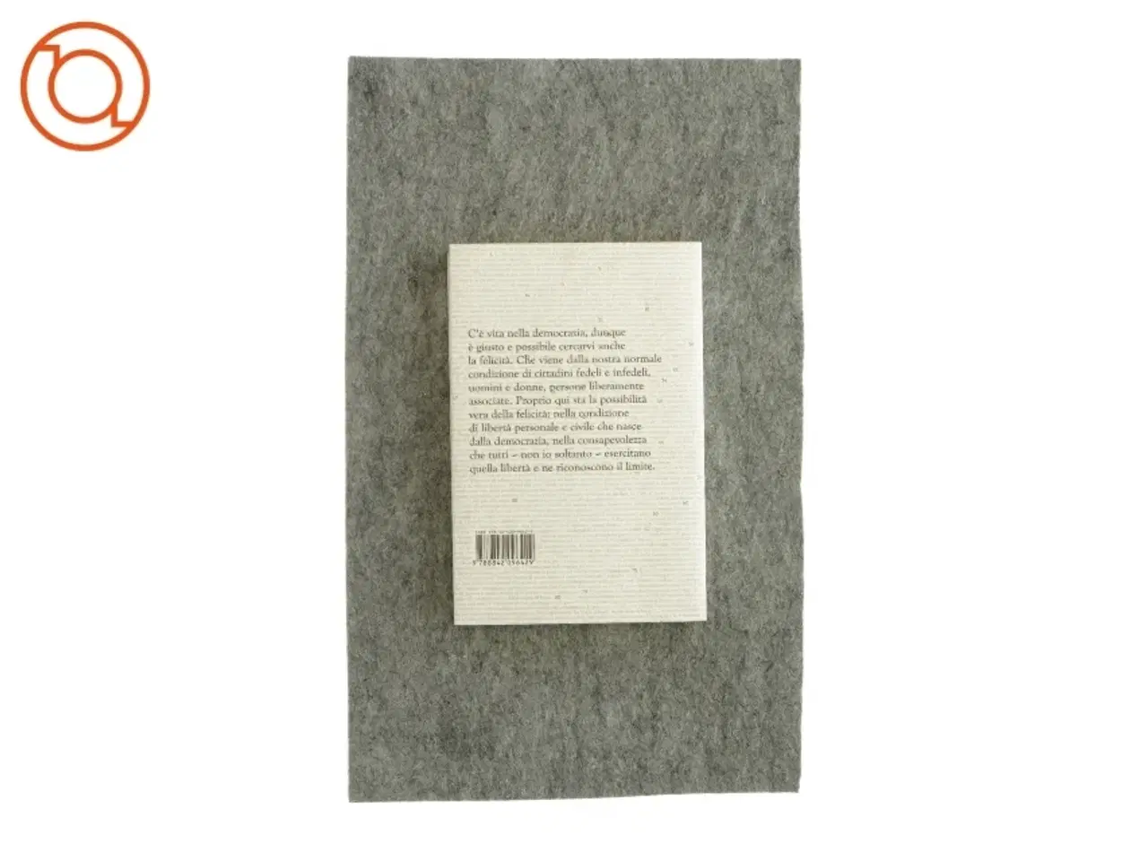 Billede 2 - La felicità della democrazia un dialogo af Ezio Mauro og Gustavo Zagrebelsky (bog)