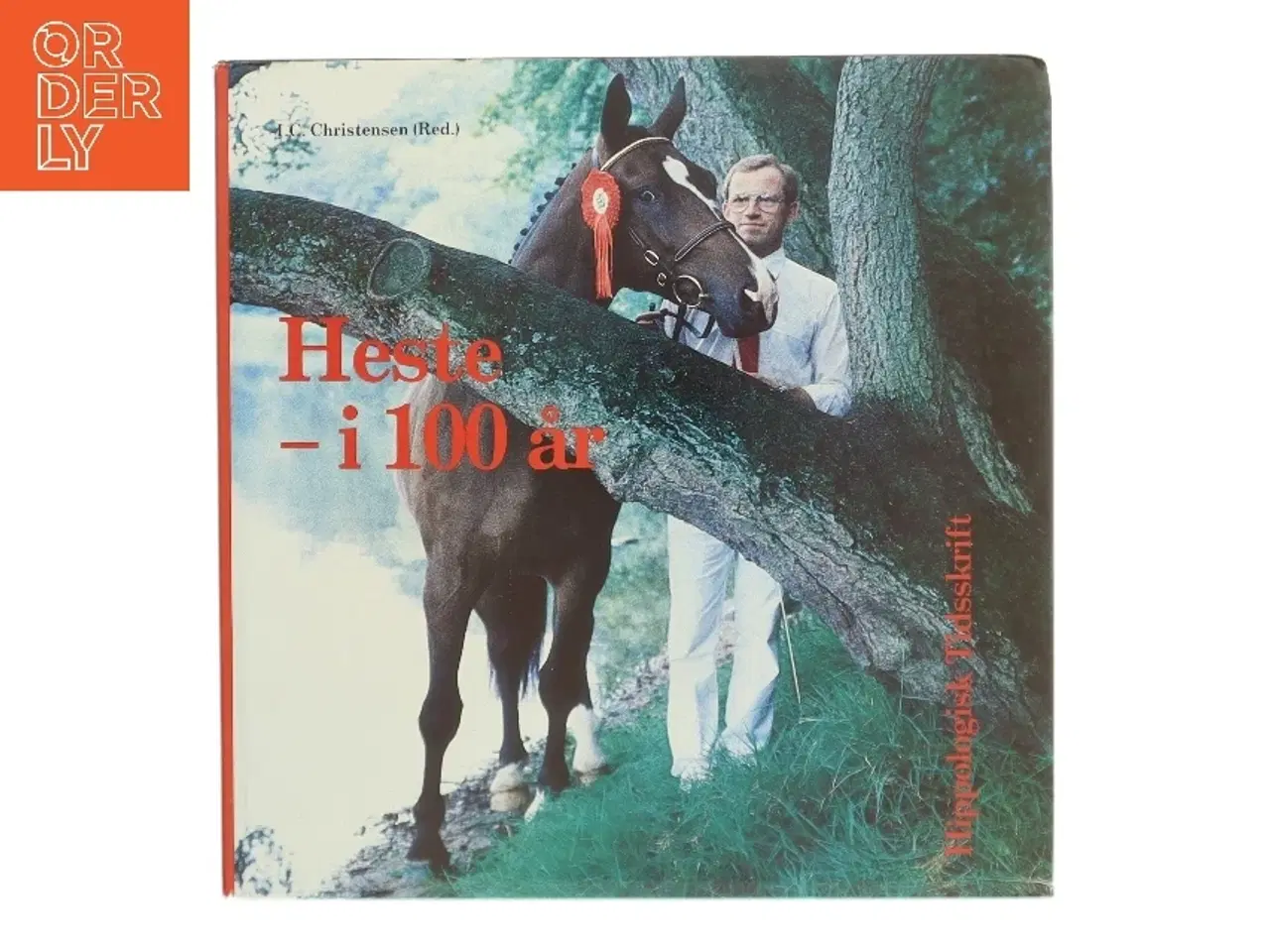 Billede 1 - Heste – i 100 år af J.C. Christensen (Red.) (Bog)