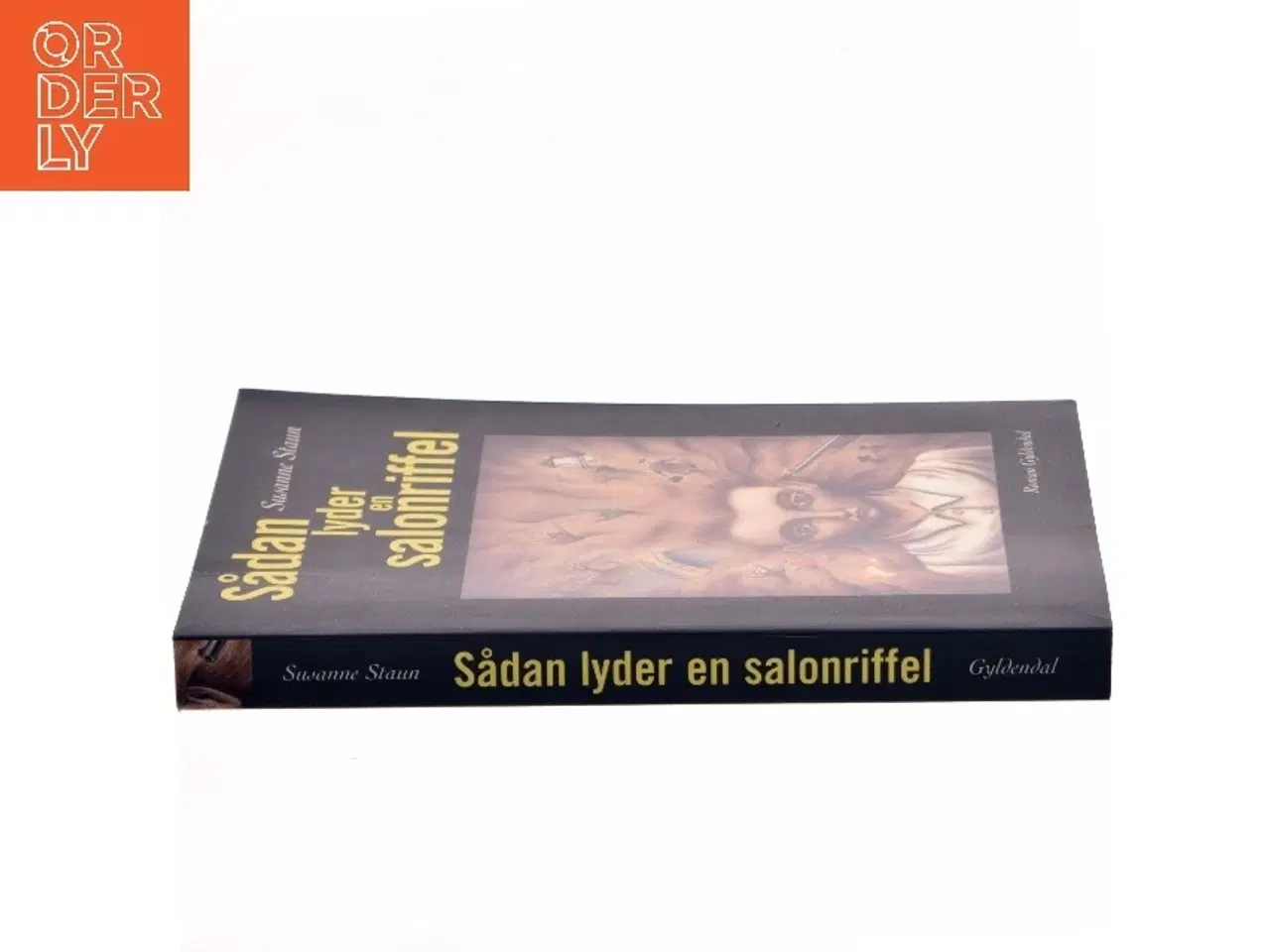 Billede 2 - Sådan lyder en salonriffel : roman af Susanne Staun (Bog)