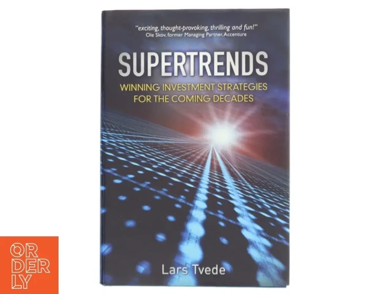 Billede 1 - Supertrends : winning investment strategies for the coming decades af Lars Tvede (Bog)