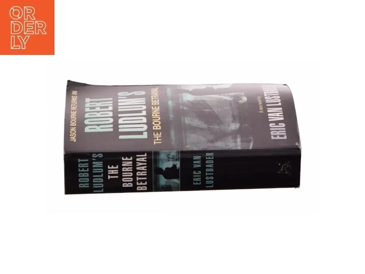 Billede 2 - Robert Ludlum&#39;s the Bourne Betrayal by , Eric Van Lustbader af Eric Van Lustbader (Bog)