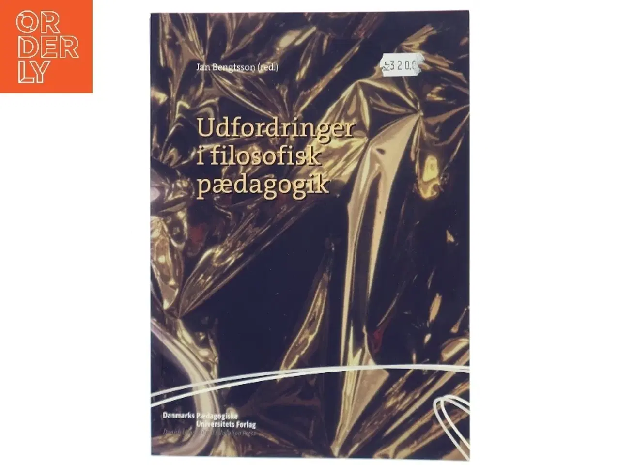 Billede 1 - Udfordringer i filosofisk pædagogik af Jan Bengtsson (f. 1949) (Bog)