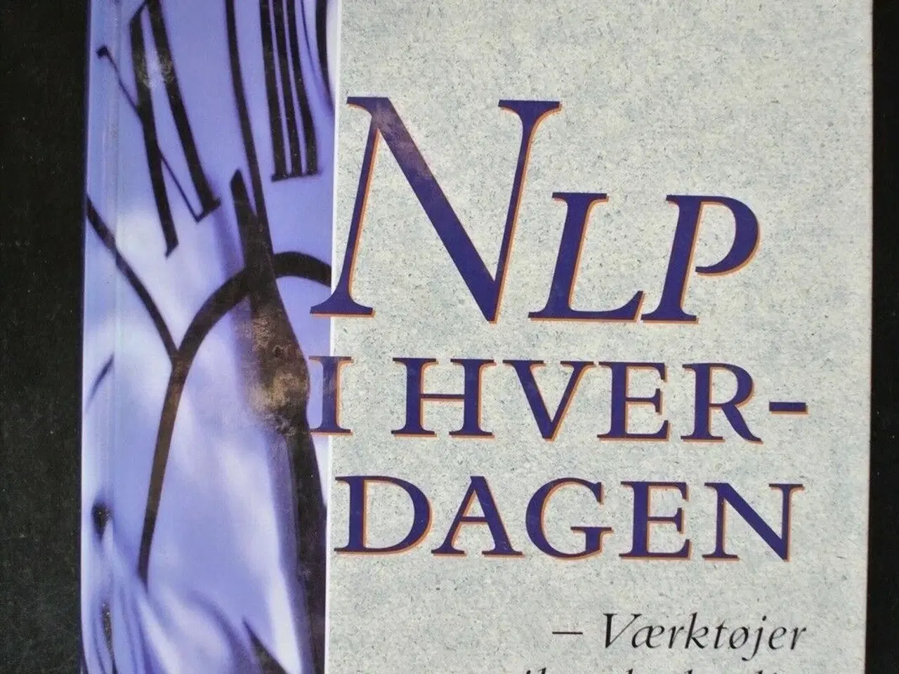 Billede 1 - nlp i hverdagen - værktøjer til et bedre liv, af a