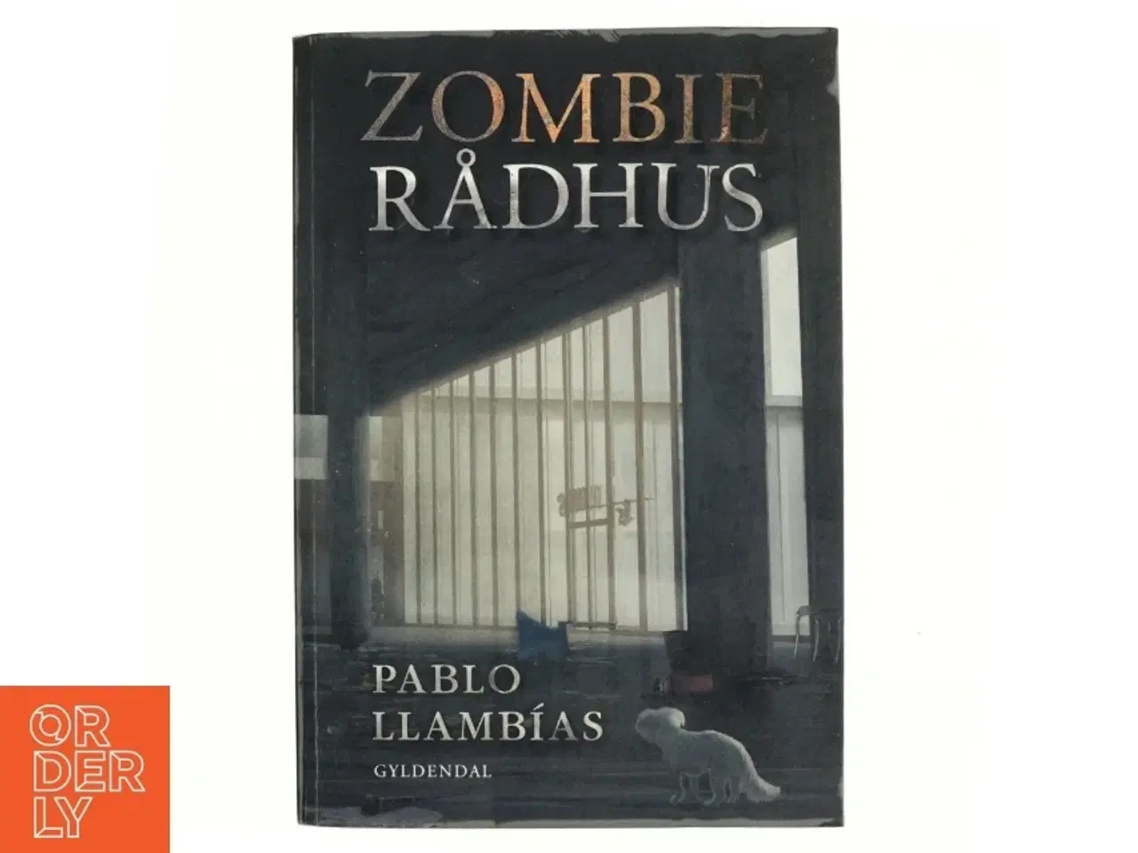 Billede 1 - Zombierådhus : roman af Pablo Llambías (Bog)