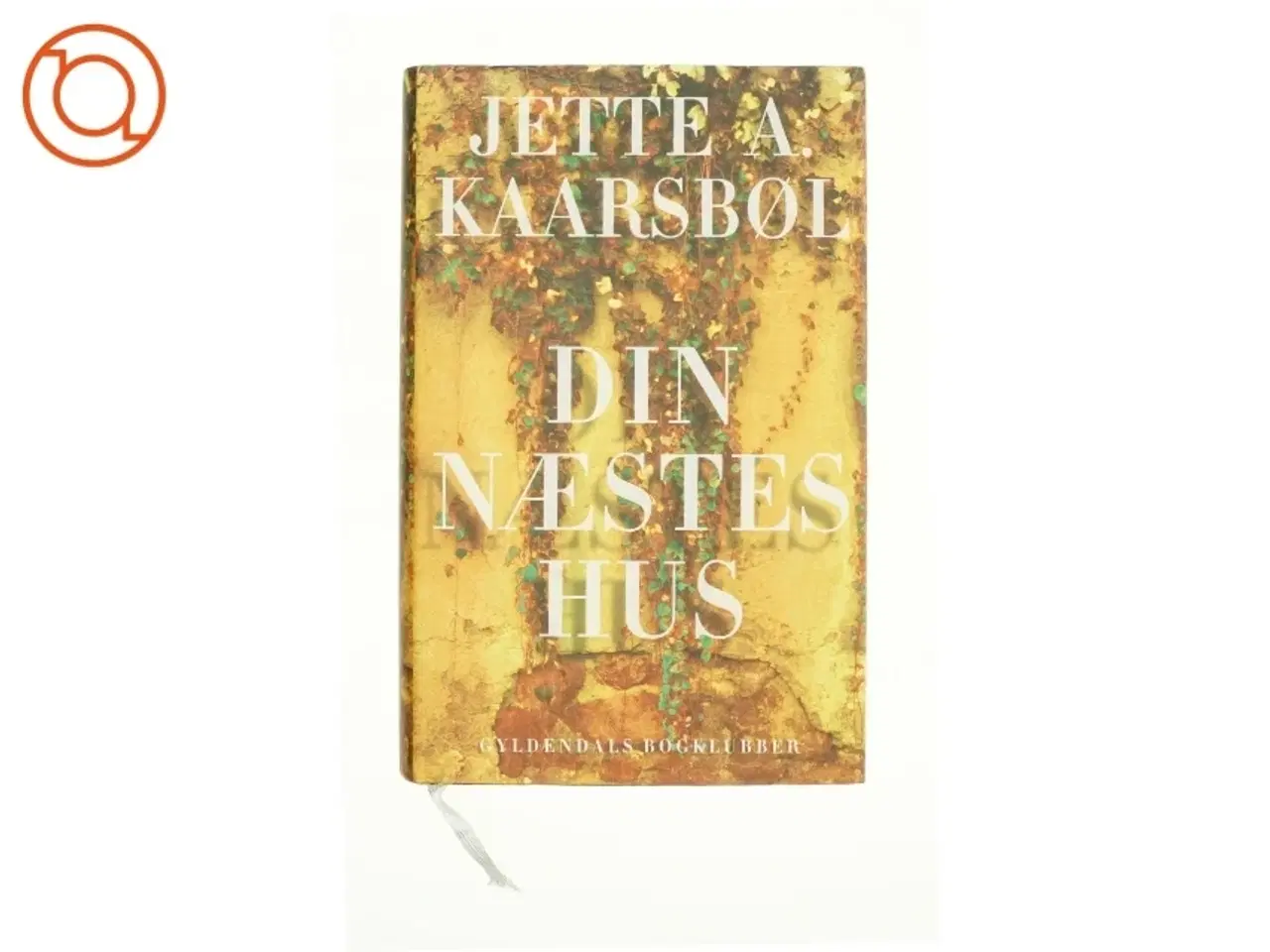 Billede 1 - Din næstes hus af Jette A. Kaarsbøl (Bog)