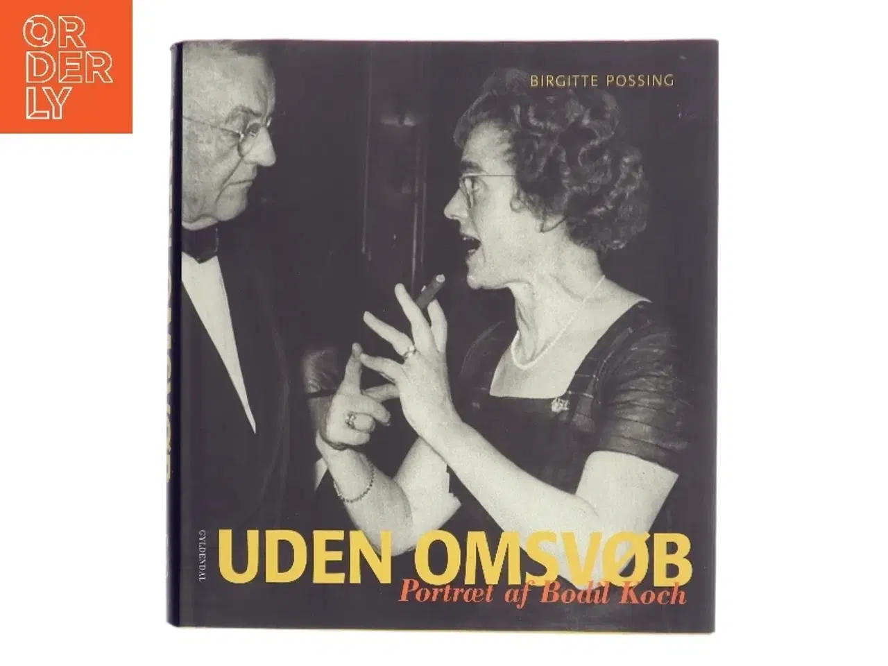 Billede 1 - Uden omsvøb : portræt af Bodil Koch af Birgitte Possing (Bog)