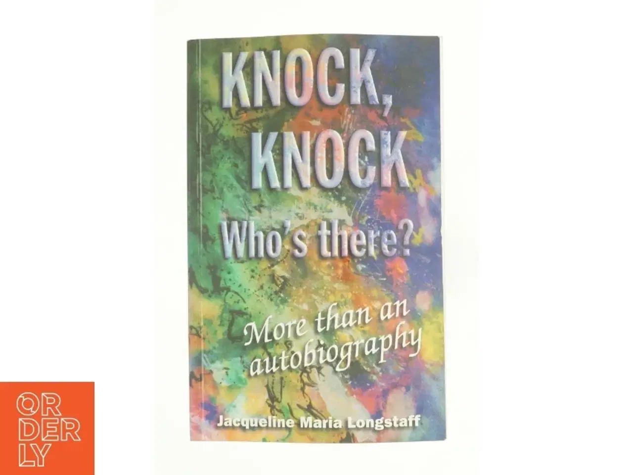 Billede 1 - Knock, Knock, Who&#39;s There?: More Than an Autobiography (Bog)