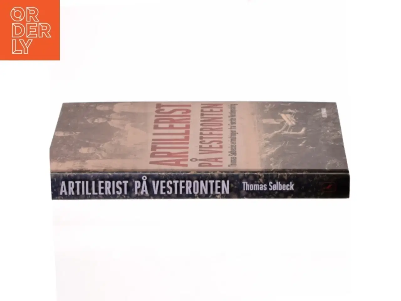 Billede 2 - Artillerist på Vestfronten : Thomas Sølbecks erindringer fra Første Verdenskrig af Thomas Sølbeck (Bog)