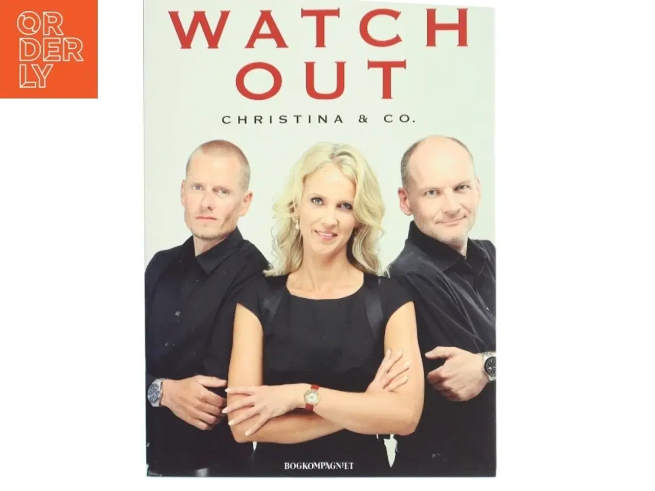 Billede 1 - Watch out : Christina & Co. af Kurt Lassen (f. 1964) (Bog)