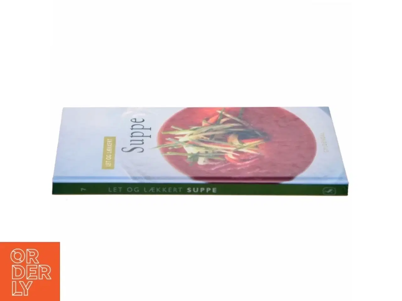 Billede 2 - Let og lækkert suppe af Morten Bech Køster (Bog)