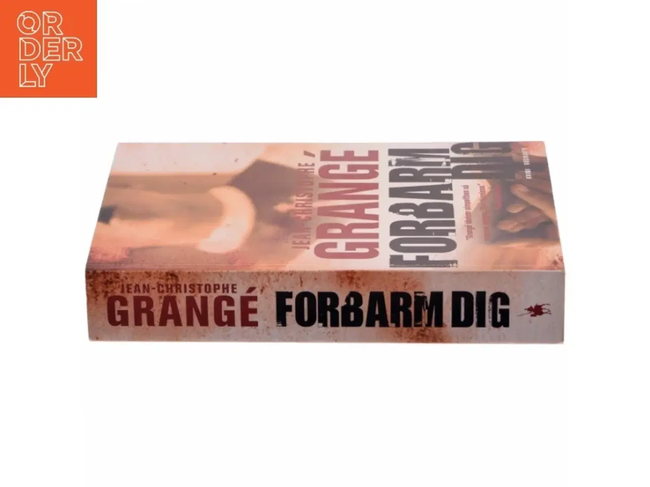 Billede 2 - 'Forbarm dig' af Jean-Christophe Grangé (bog)