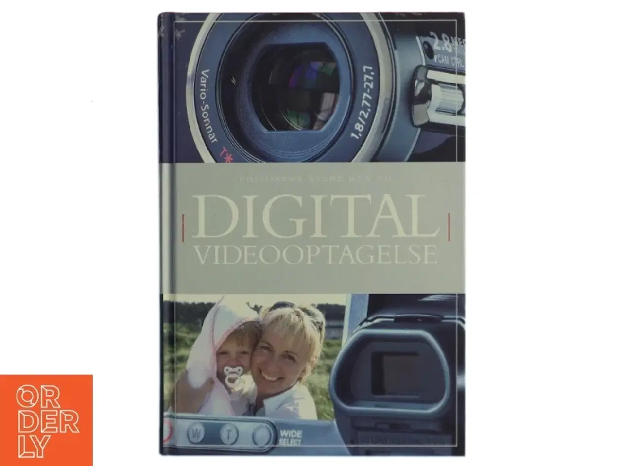 Billede 1 - Politikens store bog om digital videooptagelse af Tom Ang (Bog)
