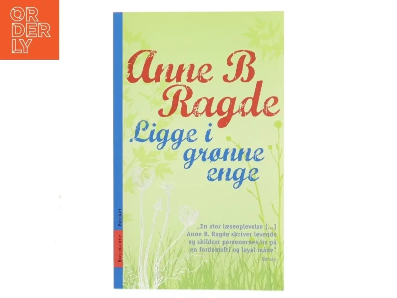 Billede 1 - Ligge i grønne enge : roman. bind 1 af Anne B. Ragde (Bog)