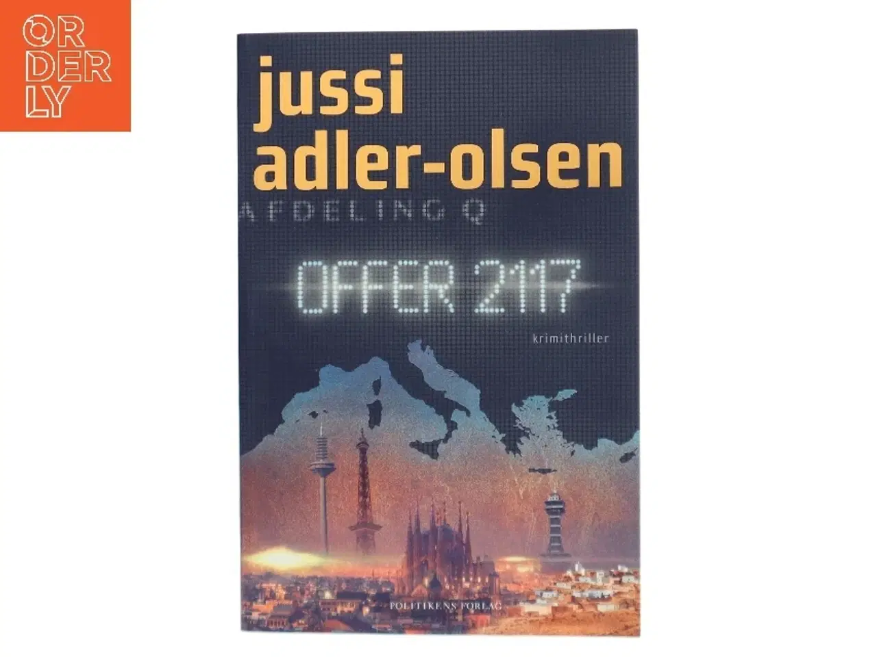 Billede 1 - Offer 2117 : krimithriller af Jussi Adler-Olsen (Bog)