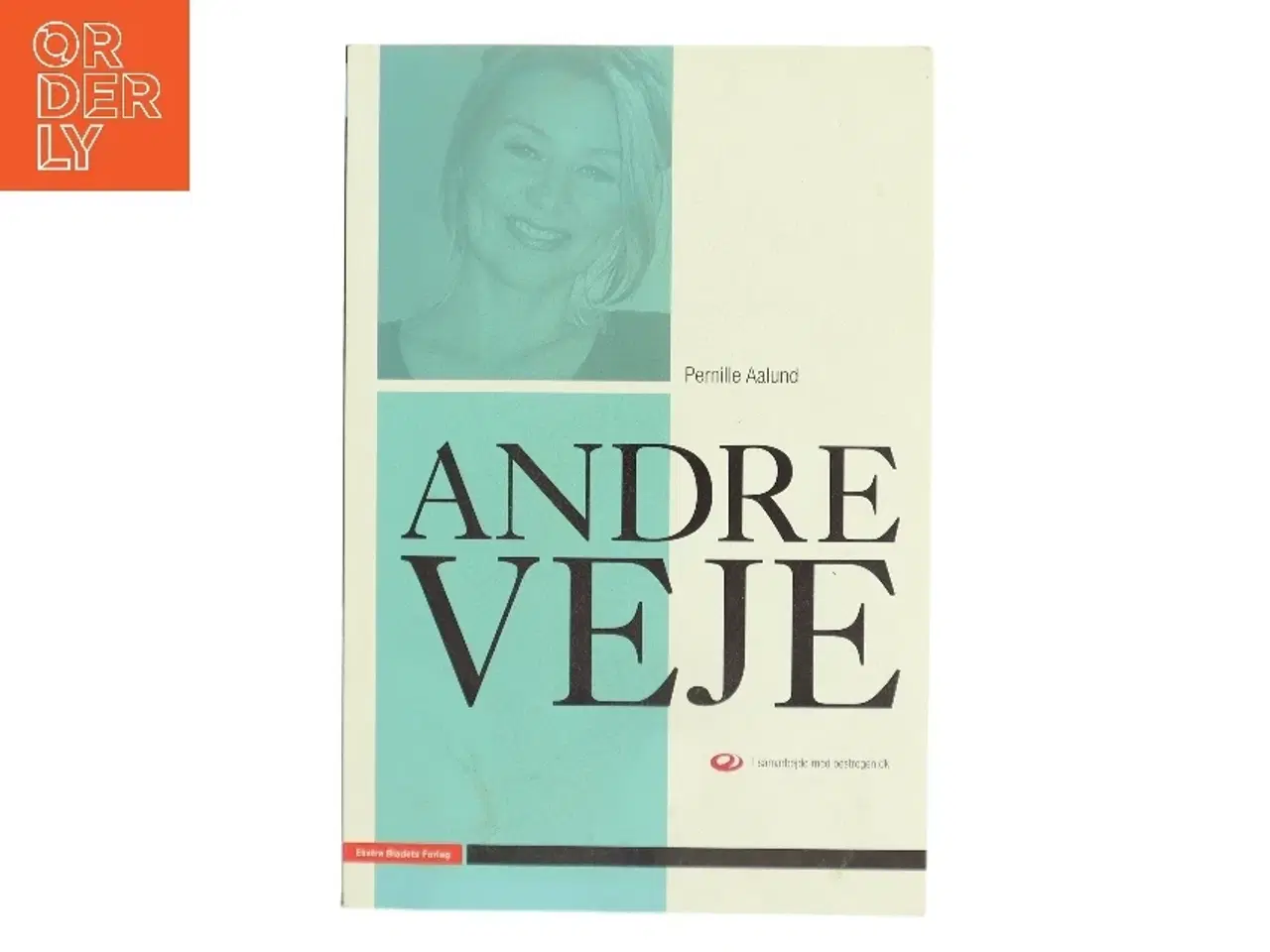 Billede 1 - Andre veje : en bog fra oestrogen.dk af Pernille Aalund (Bog)